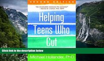 Deals in Books  Helping Teens Who Cut, Second Edition: Using DBTÂ® Skills to End Self-Injury  READ