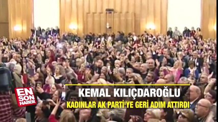 Kılıçdaroğlu: Kadınlar AK Parti'ye geri adım attırdı