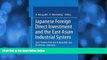 Buy NOW  Japanese Foreign Direct Investment and the East Asian Industrial System: Case Studies