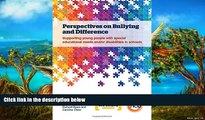 Buy NOW  Perspectives on Bullying and Difference: Supporting young people with special educational