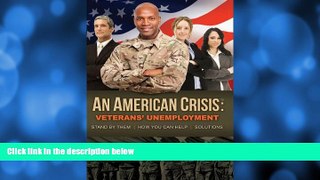 Buy NOW  American Crisis: Veterans  Unemployment: Stand by Them/How You Can Help/Solutions