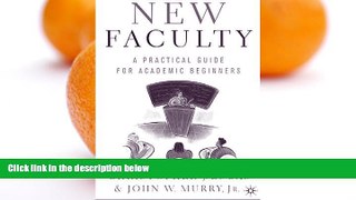 Buy NOW  New Faculty: A Practical Guide for Academic Beginners  Premium Ebooks Best Seller in USA