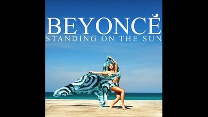 Beyoncé – "Standing on the Sun"