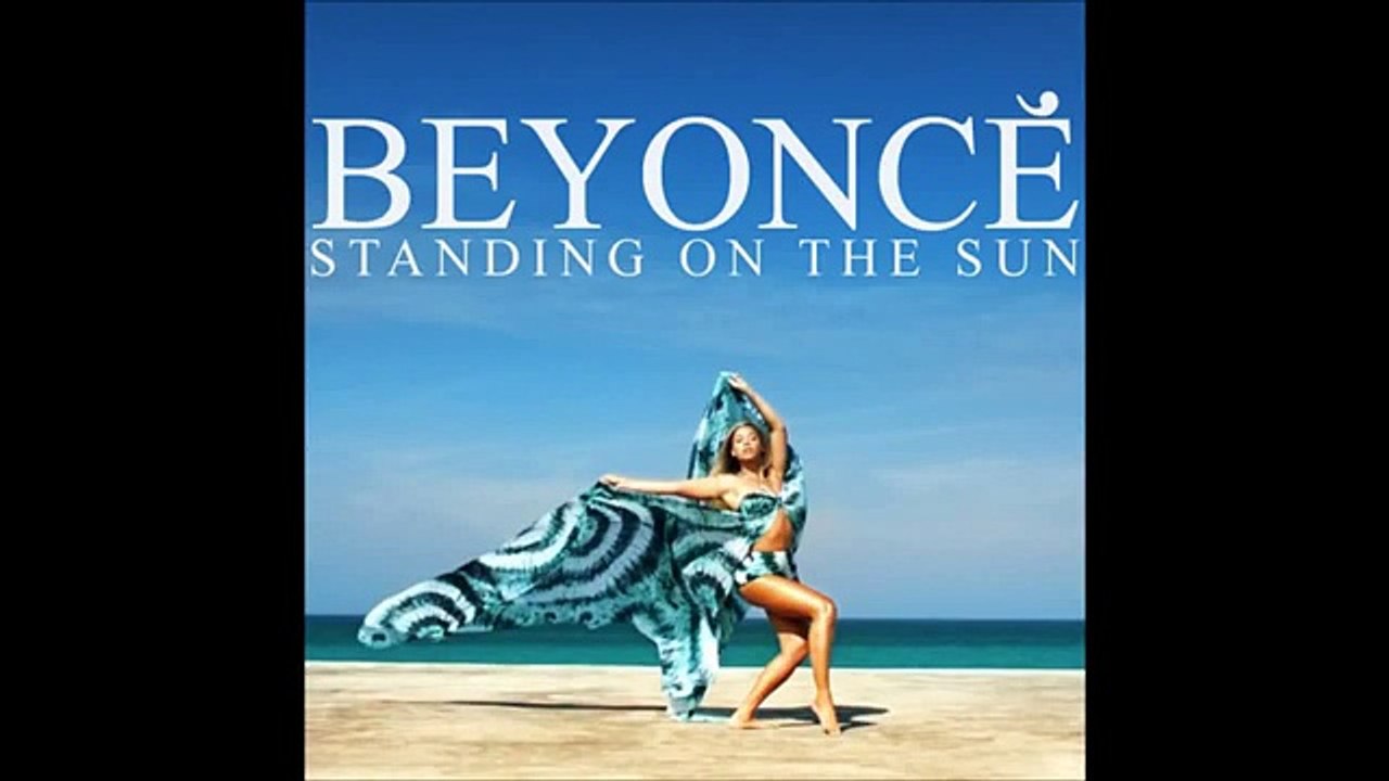 Beyoncé – "Standing on the Sun"