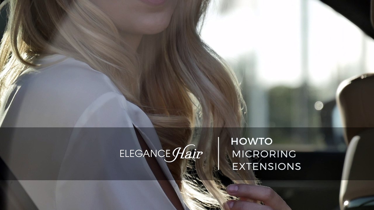 Microring Extensions Anleitung | Haarverlängerung von Elegance-Hair