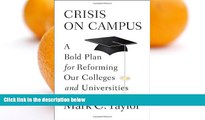 Big Sales  Crisis on Campus: A Bold Plan for Reforming Our Colleges and Universities  Premium