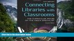 Deals in Books  Connecting Libraries with Classrooms: The Curricular Roles of the Media