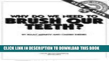Read Now Why Do We Need to Brush Our Teeth? (Ask Isaac Asimov) Download Book