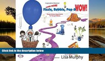 Buy NOW  Even More Fizzle, Bubble, Pop   Wow!: Simple Science Experiments for Young Children  READ