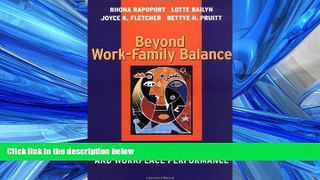 PDF [DOWNLOAD] Beyond Work-Family Balance: Advancing Gender Equity and Workplace Performance BOOK