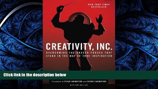 READ THE NEW BOOK Creativity, Inc.: Overcoming the Unseen Forces That Stand in the Way of True