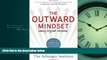 READ PDF [DOWNLOAD] The Outward Mindset: Seeing Beyond Ourselves BOOOK ONLINE