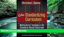 Big Sales  Un-Standardizing Curriculum: Multicultural Teaching in the Standards-based Classroom