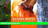 Deals in Books  Belly Dance Beyond Moves, Combos, and Choreography 82 Lesson Plans, Games, and