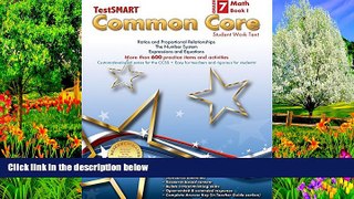 Buy NOW  TestSMARTÂ® Common Core Mathematics Work Text, Grade 7, Book I - Ratios and Proportional