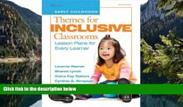 Big Sales  Themes for Inclusive Classrooms: Lesson Plans for Every Learner (Early Childhood