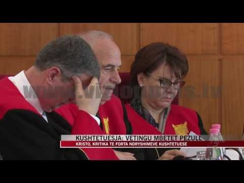 Kushtetuesja: Vetingu mbetet pezull - News, Lajme - Vizion Plus