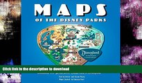 FAVORITE BOOK  Maps of the Disney Parks: Charting 60 Years from California to Shanghai (Disney