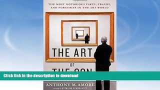 FAVORITE BOOK  The Art of the Con: The Most Notorious Fakes, Frauds, and Forgeries in the Art