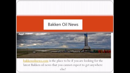 Bakken Oil and Gas News - bakkenoilnews.com