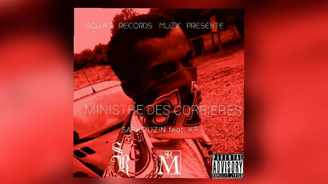 Sarkouzin feat. KR/Ministre Des Corbières-Prod-By-Squat-Records-2010 (Audio Officiel)