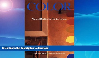 READ BOOK  Color: Natural Palettes for Painted Rooms FULL ONLINE