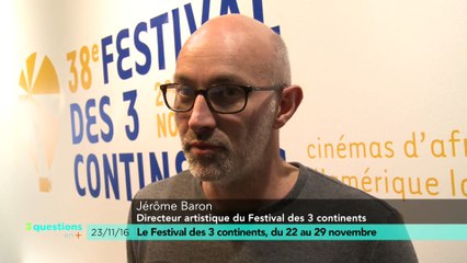 3 questions en plus : le festival des 3 continents
