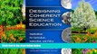 Buy NOW  Designing Coherent Science Education: Implications for Curriculum, Instruction, and