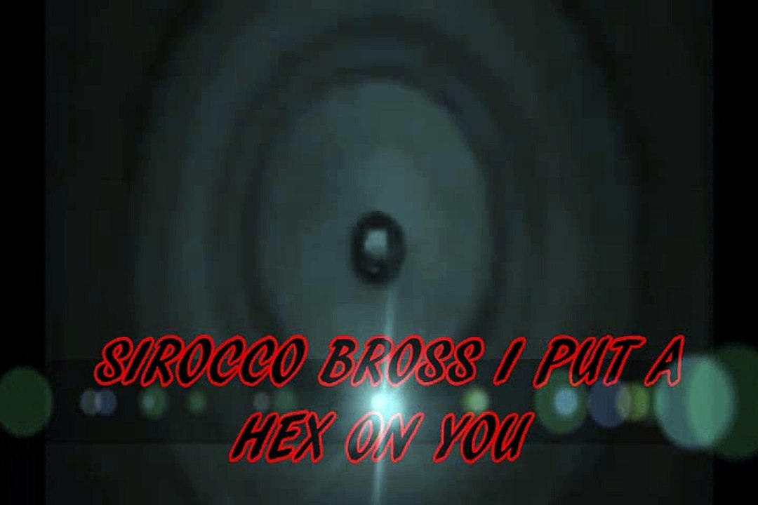 C-SIRROCO BROS I PUT A HEX ON YOU