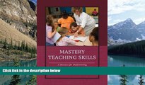 Buy NOW  Mastery Teaching Skills: A Resource for Implementing the Common Core State Standards