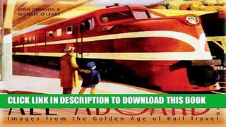 [PDF] Epub All Aboard!: Images from the Golden Age of Rail Travel Full Online