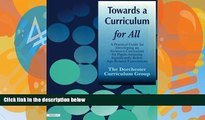 Buy NOW  Towards a Curriculum for All: A Practical Guide for Developing an Inclusive Curriculum