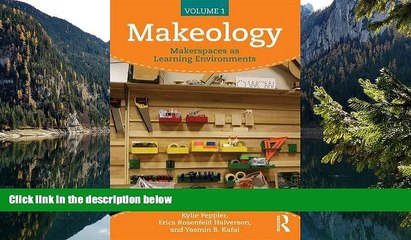 Deals in Books  Makeology: Makerspaces as Learning Environments (Volume 1)  Premium Ebooks Online