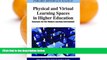 Deals in Books  Physical and Virtual Learning Spaces in Higher Education: Concepts for the Modern