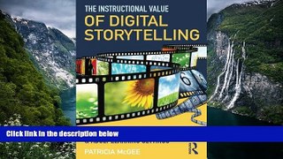 Deals in Books  The Instructional Value of Digital Storytelling: Higher Education, Professional,