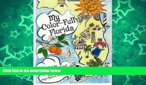 Buy NOW  My Color-Full Florida: A fun and interactive way to learn about Florida s history