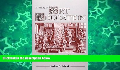 Buy NOW  A History of Art Education: Intellectual and Social Currents in Teaching the Visual Arts