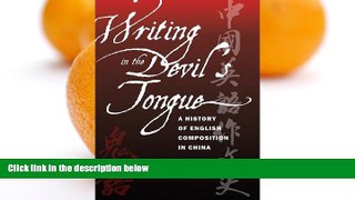 Deals in Books  Writing in the Devil s Tongue: A History of English Composition in China  Premium
