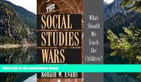 Deals in Books  The Social Studies Wars: What Should We Teach the Children?  Premium Ebooks Online
