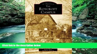 Deals in Books  Roycroft Campus, The (NY)  (Images of America)  READ PDF Online Ebooks