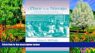 Buy NOW  A Place to Be Navajo: Rough Rock and the Struggle for Self-Determination in Indigenous