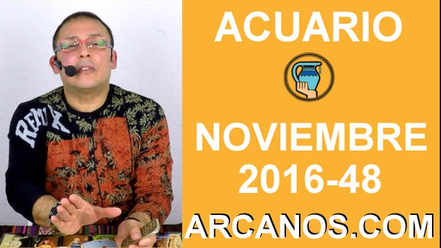 ACUARIO HOROSCOPO SEMANAL 20 al 26 de NOVIEMBRE 2016-Amor Solteros Parejas Dinero-ARCANOS.COM