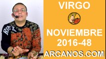 VIRGO HOROSCOPO SEMANAL 20 al 26 de NOVIEMBRE 2016-Amor Solteros Parejas Dinero Trabajo-ARCANOS.COM