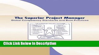 [Download] The Superior Project Manager: Global Competency Standards and Best Practices (PM