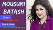 Mousumi Batash Singer NIRBACHITA MUTSUDDI Tune & Music ASHRU BARUA RUPAK