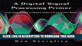 [READ] Online A Digital Signal Processing Primer: With Applications to Digital Audio and Computer