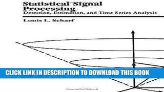 [READ] Ebook Statistical Signal Processing: Detection, Estimation, and Time Series Analysis