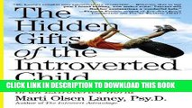 [PDF] Epub The Hidden Gifts of the Introverted Child: Helping Your Child Thrive in an Extroverted