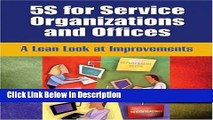 [Download] 5S for Service Organizations and Offices: A Lean Look at Improvements [Download] Full
