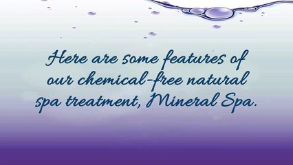 Chemical-Free Spa Water Treatments - Mineral Spa